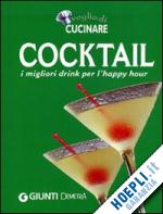 aa.vv. - tutto cocktail. i migliori drink per l'happy hour