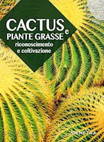 Image of CACTUS E PIANTE GRASSE. RICONOSCIMENTO E COLTIVAZIONE