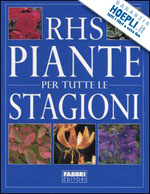 royal horticultural society (curatore) - piante per tutte le stagioni (rhs)