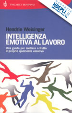 weisinger hendrie - intelligenza emotiva al lavoro