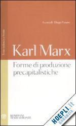 marx karl - forme di produzione precapitalistiche