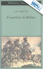 perutz leo - il marchese di bolibar