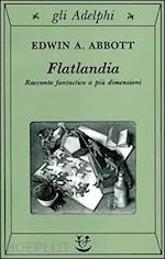 Image of FLATLANDIA. RACCONTO FANTASTICO A PIU' DIMENSIONI