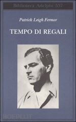 Image of TEMPO DI REGALI. A PIEDI FINO A COSTANTINOPOLI DA HOEK VAN HOLLAND AL MEDIO DANU