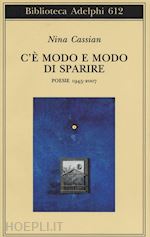 Image of C'E' MODO E MODO DI SPARIRE. POESIE 1945-2007