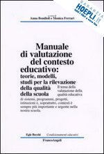 bondioli anna; ferrari monica - manuale di valutazione del contesto educativo
