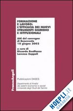 realfonzo r. (curatore); zoppoli l. (curatore) - formazione e lavoro: l'efficacia dei nuovi strumenti giuridici e istituzionali.
