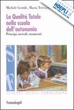 La Qualita Totale Nella Scuola Dell autonomia Gentile Michele Cocozza Maria Teresa Libro Franco Angeli 01 2004 HOEPLI.it