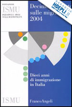 ismu-iniziative e studi sulla multietnicita' - decimo rapporto sulle migrazioni 2004