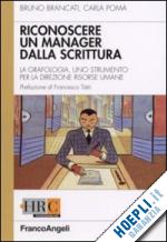 brancati bruno; poma carla - come riconoscere un manager dalla scrittura. la grafologia, uno strumento per la