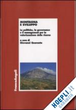 quaranta g. (curatore) - montagna e sviluppo. le politiche, la governance e il management per la valorizz