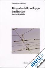 armondi simonetta - biografie dello sviluppo territoriale. autori nelle politiche