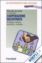 leotta n. (curatore) - cooperazione decentrata. sviluppo umano, territorio, turismo