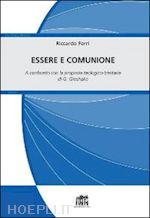 ferri riccardo - essere e comunione. a confronto con la proposta teologico-trinitaria di g. greshake