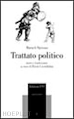 spinoza baruch; cristofolini p. (curatore) - trattato politico