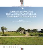 Image of SCIENZA E TECNOLOGIA PER LA CONSERVAZIONE DELLE TOMBE DIPINTE DI TARQUINIA