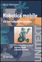 nehmzow ulrich; chella antonio (curatore); sorbello rosario (curatore) - robotica mobile