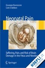buonocore giuseppe-bellieni carlo v. - neonatal pain. suffering, pain, and risk of brain damage in the fetus and