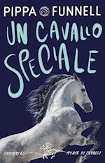 Image of UN CAVALLO SPECIALE. STORIE DI CAVALLI. EDIZ. ILLUSTRATA