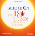 Image of LA LUCE CHE CURA - PERCHE' IL SOLE TI FA BENE