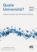 Image of QUALE UNIVERSITA'? - 2024/2025 - GUIDA COMPLETA AGLI STUDI POST-DIPLOMA
