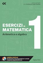 Image of ESERCIZI DI MATEMATICA. CON ESTENSIONI ONLINE. VOL. 1: ARITMETICA E ALGEBRA