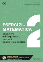 Image of ESERCIZI DI MATEMATICA. CON ESTENSIONI ONLINE. VOL. 2: EQUAZIONI E DISEQUAZIONI,