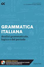 Image of GRAMMATICA ITALIANA. ANALISI GRAMMATICALE, LOGICA E DEL PERIODO. CON ESTENSIONI