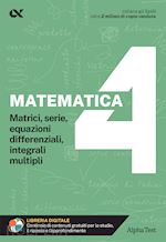Image of MATEMATICA. CON ESTENSIONI ONLINE. VOL. 4: MATRICI, SERIE, EQUAZIONI DIFFERENZIA