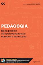 Image of PEDAGOGIA. DALLA PAIDEIA ALLA PSICOPEDAGOGIA EUROPEA E AMERICANA