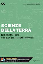 Image of SCIENZE DELLA TERRA. IL PIANETA TERRA E LA GEOGRAFIA ASTRONOMICA. CON ESTENSIONI