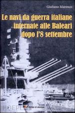 Image of LE NAVI DA GUERRA ITALIANE INTERNATE ALLE BALEARI DOPO L'8 SETTEMBRE