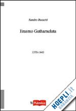 bassetti sandro - erasmo gathamelata 1370-1443