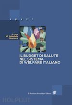 Image of IL BUDGET DI SALUTE NEL SISTEMA DI WELFARE ITALIANO
