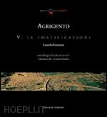fiorentini g. (curatore) - agrigento. le fortificazioni. catalogo dei materiali