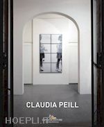 de candia m.(curatore) - claudia peill. ediz. italiana e inglese