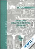  - annuario dell'agricoltura italiana 2008. con cd-rom