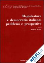 sicardi stefano' - magistratura e democrazia italiana. problemi e prospettive