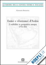 bonacina giovanni - eretici e riformatori d'arabia