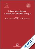 baruffi m. c. (curatore); quadranti i. (curatore) - libera circolazione e diritti dei cittadini europei