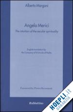 margoni alberto - angela merici. the intuition of the secular spirituality