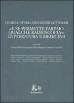 bàrberi squarotti g.(curatore); boggione v.(curatore); zandrino b.(curatore) - e se permettete faremo qualche radioscopia. letteratura e medicina