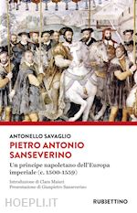 Image of PIETRO ANTONIO SANSEVERINO. UN PRINCIPE NAPOLETANO DELL'EUROPA IMPERIALE (C. 150