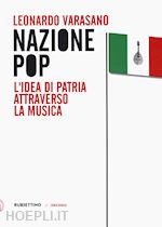 Image of NAZIONE POP. L'IDEA DI PATRIA ATTRAVERSO LA MUSICA