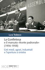 Image of CONFINTESA E IL MANCATO «FRONTE PADRONALE» (1956-1958).