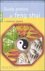 simons t. raphael - guida pratica al feng shui