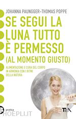 Image of SE SEGUI LA LUNA TUTTO E' PERMESSO (AL MOMENTO GIUSTO)