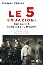 Image of LE 5 EQUAZIONI CHE HANNO CAMBIATO IL MONDO