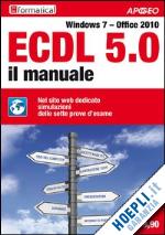 formatica(curatore) - ecdl 5.0. il manuale. windows 7 office 2010. con aggiornamento online