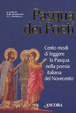 gandolfo g. b. (curatore); vassallo l. (curatore) - pasqua dei poeti. cento modi di leggere la pasqua nella poesia italiana del nove